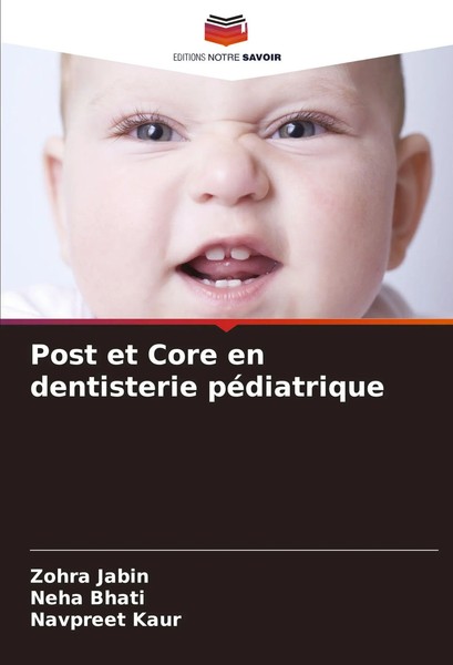 Zohra Jabin (U. A.) | Post Et Core En Dentisterie PéDiatrique | Taschenbuch-image
