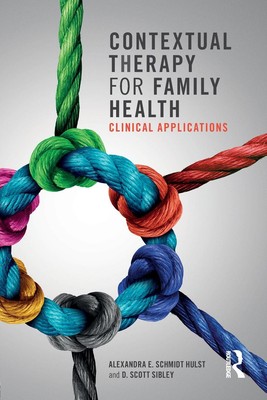  Contextual Therapy for Family Health by Alexandra E. Schmidt Hulst 978113868483