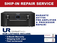 REPAIR SERVICE FOR MARANTZ AV7706 11.2 CHANNEL PRE-AMPLIFIER PROCESSOR