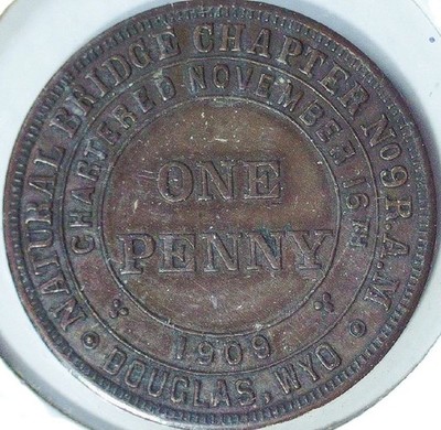 MASONIC - 1909 NAT. BRIDGE CHAPTER # 9 R.A.M. ONE PENNY - DOUGLAS, WY - EC 8885