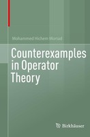 Counterexamples In Operator Theory Mohammed Hichem Mortad