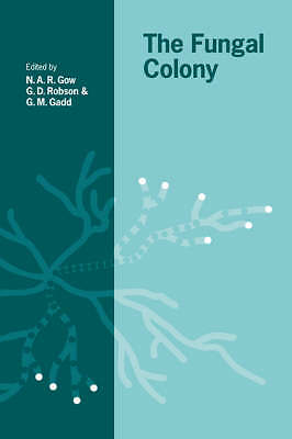 The Fungal Colony Gow Robson Gadd Paperback Cambridge University Press