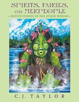 Spirits, Fairies, and Merpeople: Native Stories of Other Worlds