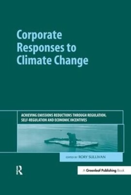 Corporate Responses to Climate Change. 9781906093082