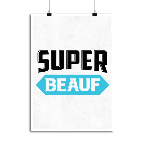 Affiche Super Beauf Cadeau Humour Decoration Murale Poster Citation Anniversai Ebay