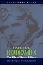 Steve Ewing John B. Lundstrom Fateful Rendezvous (Paperback)