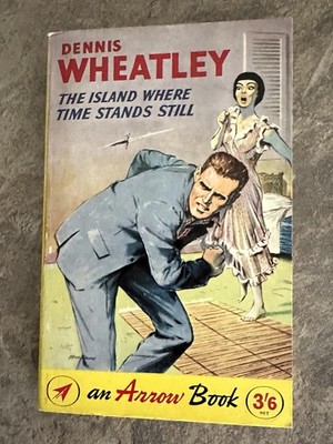 The Island Where Time Stands Still by Dennis Wheatley, 1961