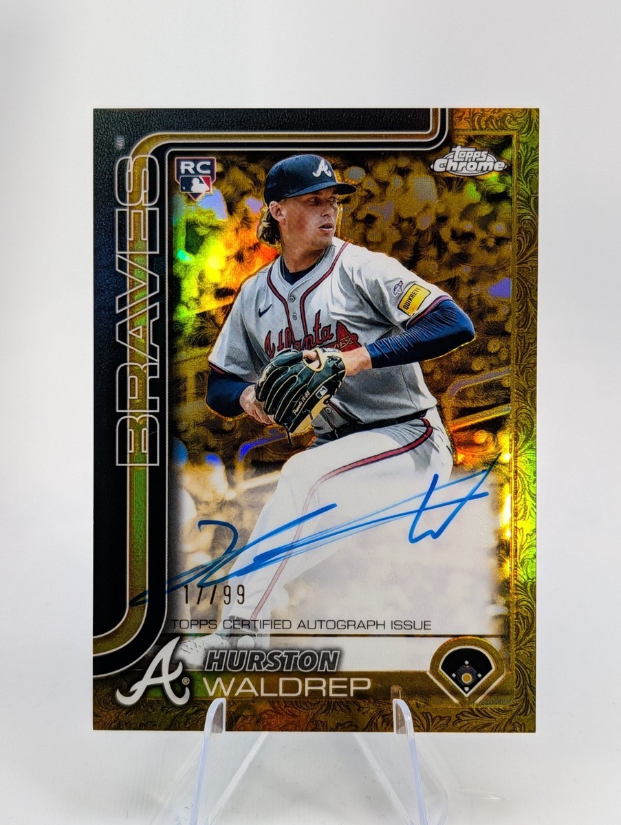 HURSTON WALDREP 2025 Topps Chrome Gilded Rookie Auto /99 Braves RC 