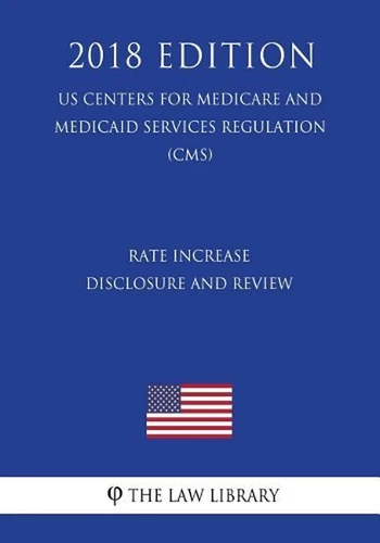 Rate Increase Disclosure and Review (US Centers for Medicare and Medicaid Servic
