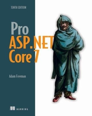 Pro ASP. NET Core 7 Hardcover Adam Freeman