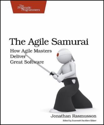 Jonathan Rasmusson The Agile Samurai (Paperback) Pragmatic Programmers