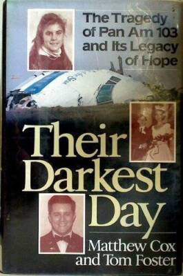Their Darkest Day: The Tragedy of Pan Am 103 and Its Legacy of Hope - VERY GOOD