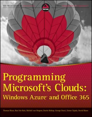 Programming Microsoft's Clouds : Windows Azure and Office 365 Pap