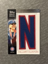 Hillary Clinton 2008 Topps Campaign Letter Patch Relic /50 Cubs Letter “N”