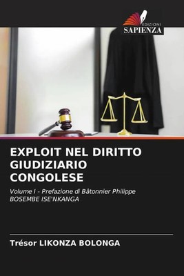 EXPLOIT NEL DIRITTO GIUDIZIARIO CONGOLESE Trésor Likonza Bolonga Taschenbuch
