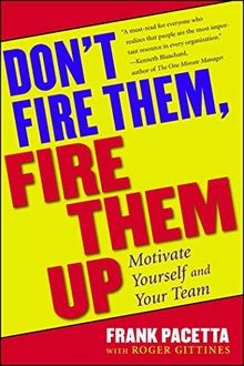 Dont Fire Them, Fire Them Up: Motivate Yourself and You... | Buch | Zustand gut