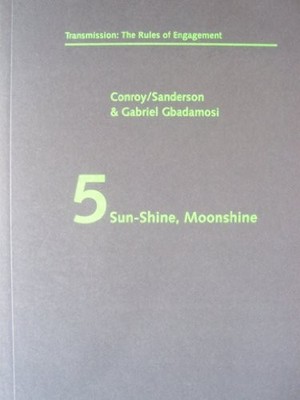 Sun-Shine, Moonshine by Sanderson Conroy 9780954390815 NEW Free UK Delivery