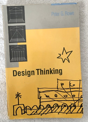 Design Thinking by Peter G. Rowe 3rd Printing 1991 MIT Press PB [Architecture]
