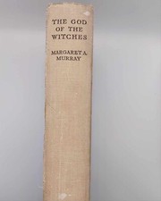 The God of the Witches by Margaret A Murray early