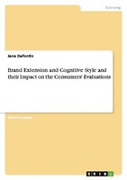 Brand Extension And Cognitive Style And Their Impact On The Consumers' Evaluatio