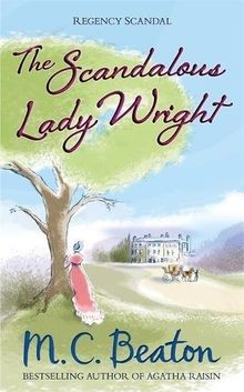 The Scandalous Lady Wright (Regency Scandals) von Beaton... | Buch | Zustand gut