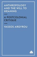 Vassos Argyrou | Anthropology And The Will To Meaning | Taschenbuch | Englisch