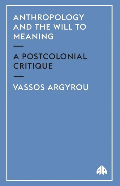Vassos Argyrou | Anthropology And The Will To Meaning | Taschenbuch | Englisch-image