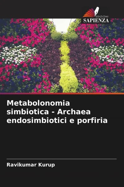 Metabolonomia Simbiotica - Archaea Endosimbiotici E Porfiria Ravikumar Kurup-image