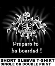 PIRATE CARIBBEAN SKULL SWORD SKELETON PREPARE TO BE BOARDED T-SHIRT 14