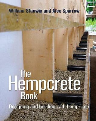 The Hempcrete Book Designing and Building with by Alex Sparrow PAPERBACK - Image 4