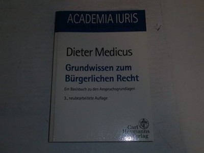 Medicus, Dieter:Grundwissen zum Bürgerlichen Recht