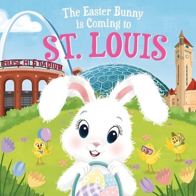 Eric James The Easter Bunny is Coming to St. Louis (Gebundene Ausgabe)