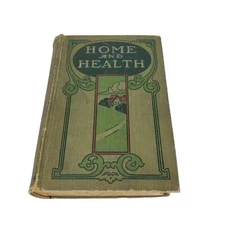Home and Health A Household Manual 1907 Adventist Heritage Book Pacific Press HC