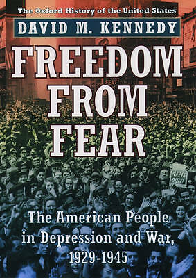 Freedom from Fear: The American People in Depression and War 1929-1945 by...