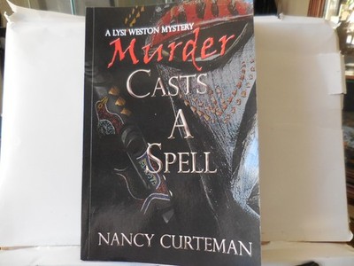 Curteman, Nancy - Murder Casts A Spell - 1st edition - Signed - 2013 - Weston