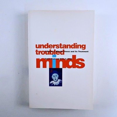 Understanding Troubled Minds : A Guide to Men... (Trade Paperback 1997)