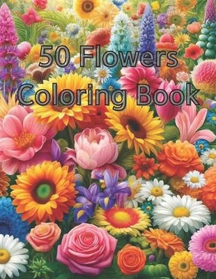 50 Flowers Coloring Book Kids 8-12: 50 Flowers Coloring and Studying Book by Jin