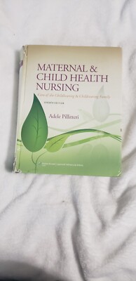 Maternal & Child Health Nursing Care of the Childbearing & Childrearing Family