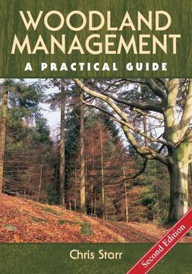 Woodland Management : A Practical Guide by Chris Starr (2013, Hardcover)