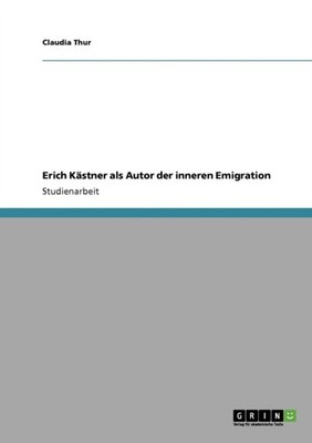 Thur - Erich Kstner als Autor der inneren Emigration - New paperback  - X555z