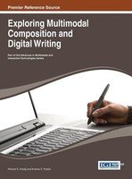 Richard E. Ferdig (U. A.) | Exploring Multimodal Composition And Digital Writing