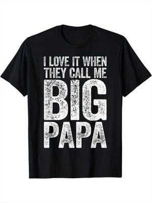 Men's Graphic T-Shirt 'I Love It When They Call Me Big Papa'Printed Tops Tee  
