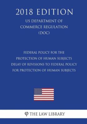 Federal Policy For The Protection Of Human Subjects - Delay Of Revisions To...