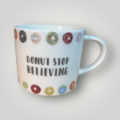 Opal House Target Porcelain ''Donut Stop Believing'' Coffee Mug 12 oz