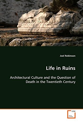 Life in Ruins by Robinson, Joel  New 9783639109160 Fast Free Shipping<-