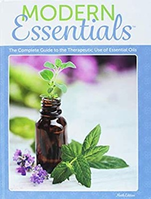 Modern Essentials: The Complete Guide to the Therapeutic Use of E