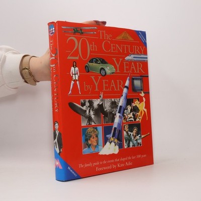 The 20th Century Year by Year  |  Grant Neil