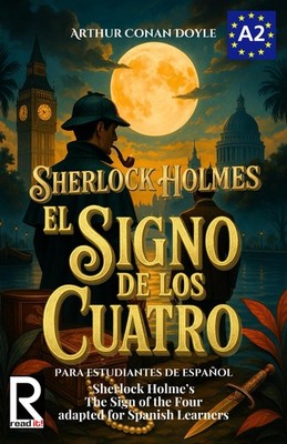 Sherlock Holmes El Signo de los Cuatro para estudiantes de español. Nivel A2. Pr