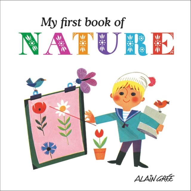 My First Book of Nature by Alain Grée (Board book)