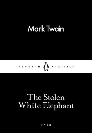 Mark Twain The Stolen White Elephant (Tascabile) Penguin Little Black Classics